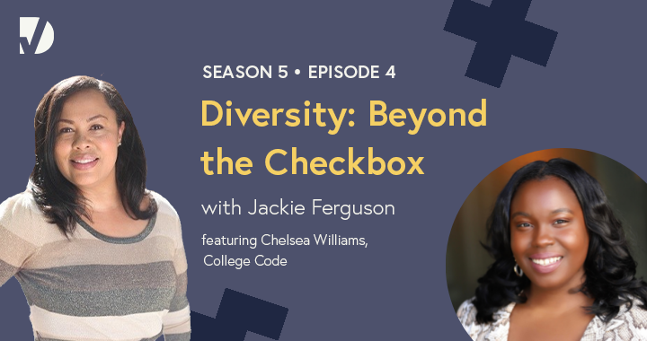 Developing and Retaining Diverse Early-Stage Talent, with College Code’s Chelsea C. Williams