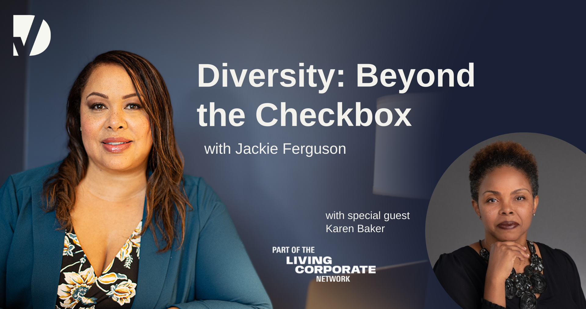 Jackie Ferguson gets ready to sit down with Karen Baker on the next episode of 'Diversity:Beyond the Checkbox.'