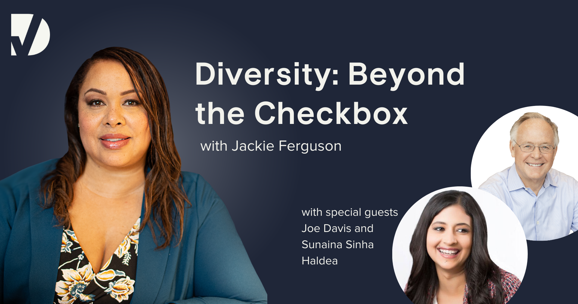 Diversity Beyond the Checkbox with Joe Davis, Managing Director and Senior Partner of Boston Consulting Group and Sunaina Sinha Haldea, Global Head of Private Capital Advisory at Raymond James