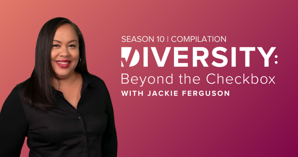 Diversity: Beyond the Checkbox Season 10 Compilation Episode